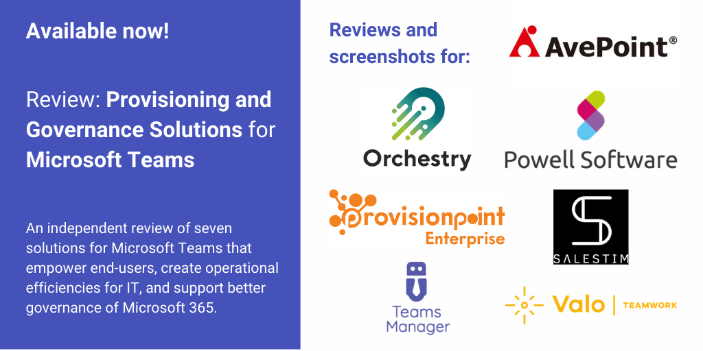 New Report: Provisioning and Governance Solutions for Microsoft Teams